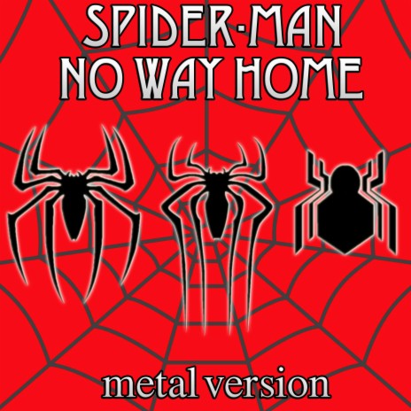 Spider-Man: No Way Home (Metal Version) | Boomplay Music