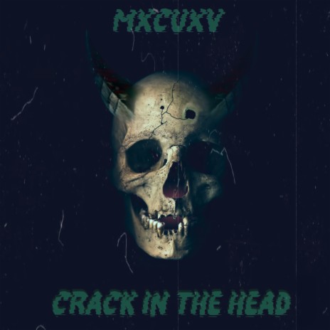 Crack in the Head | Boomplay Music