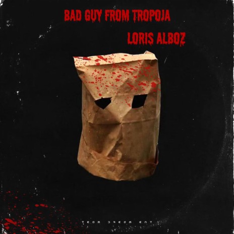 Bad Guy from Tropoja