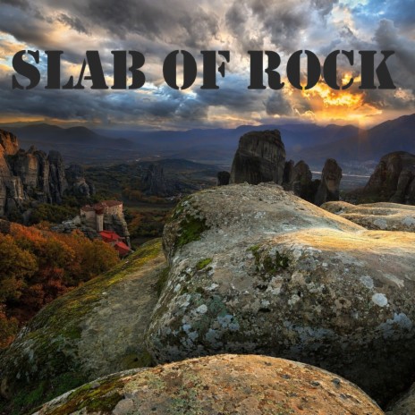 Slab of Rock | Boomplay Music