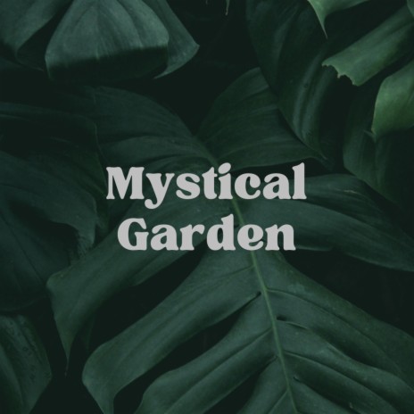 Mystical Garden | Boomplay Music