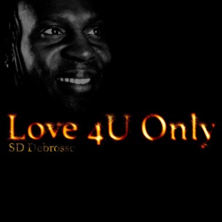 Love 4U Only lyrics | Boomplay Music