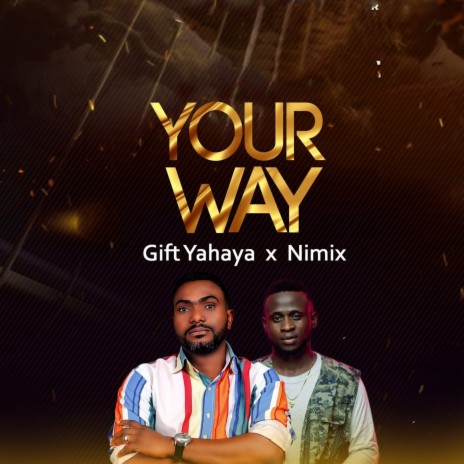 Your Way ft. Nimix | Boomplay Music