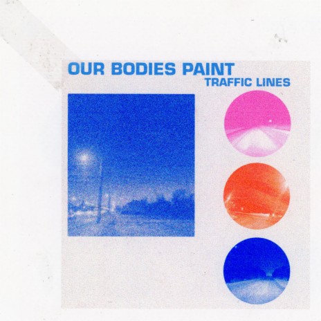 Our Bodies Paint Traffic Lines | Boomplay Music