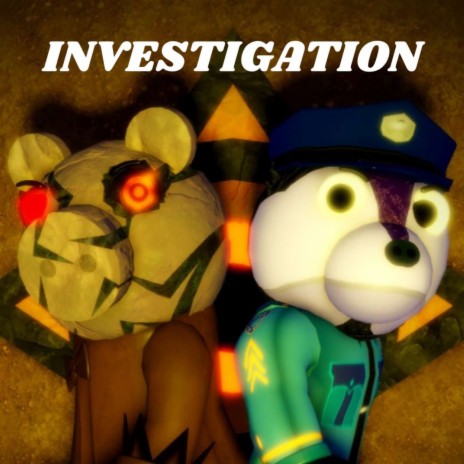 Investigation (From Piggy's Miserability Chapter 2) | Boomplay Music