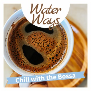 Chill with the Bossa