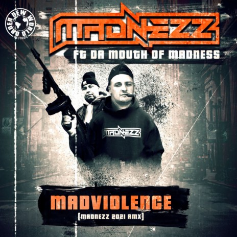 Madviolence (Madnezz 2021 Remix) ft. Da Mouth Of Madness | Boomplay Music