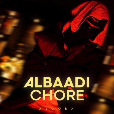 Albaadi Chore | Boomplay Music