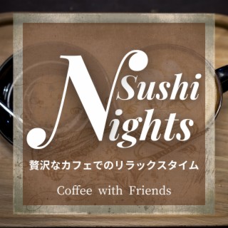 贅沢なカフェでのリラックスタイム - Coffee with Friends