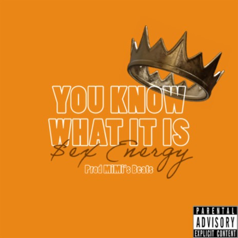 You know what it is | Boomplay Music