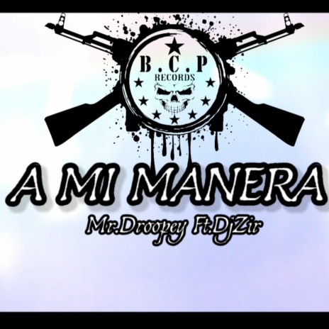 A Mi Manera ft. DJ ZIR