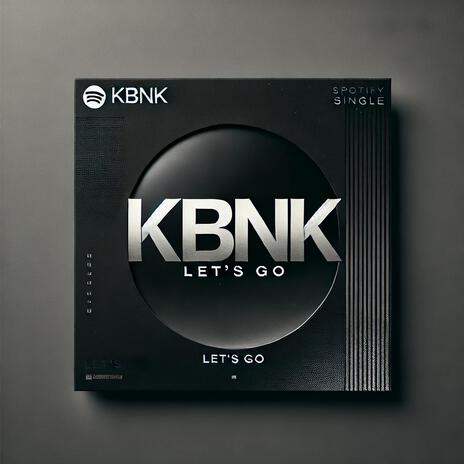 Let's Go ft. KBNK | Boomplay Music