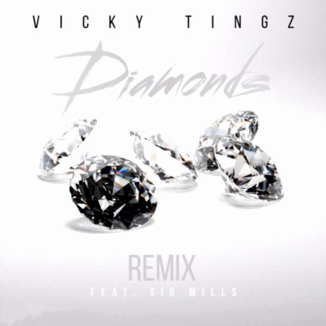 Diamonds (Remix) ft. Sir Mills | Boomplay Music