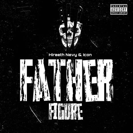 Father Figure ft. Nevy & Icon | Boomplay Music