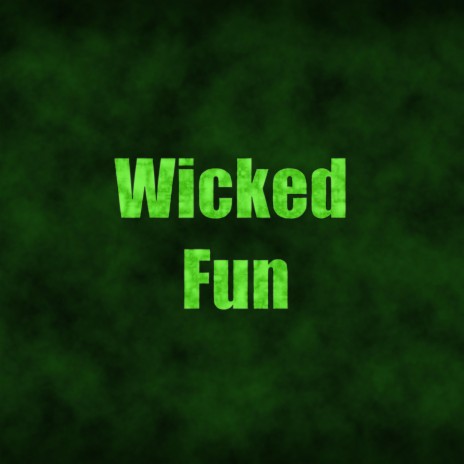 Wicked Fun | Boomplay Music