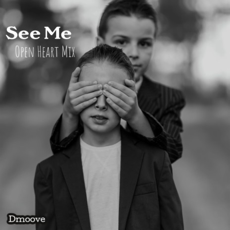 See Me-Open Heart Mix | Boomplay Music