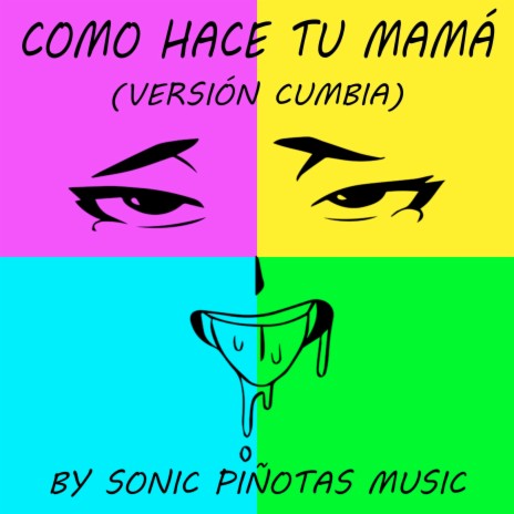 Como Hace Tu Mamá (Versión Cumbia) | Boomplay Music