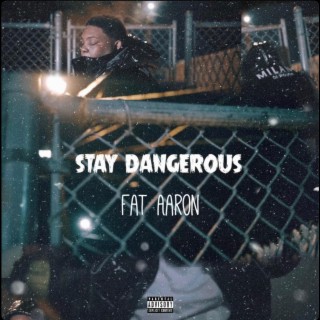 Stay Dangerous