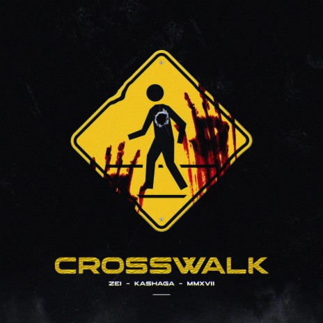 crosswalk ft. MMXVII & Kashaga | Boomplay Music