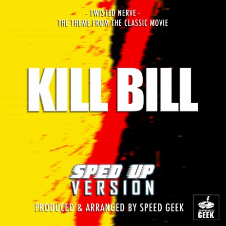 Twisted Nerve (From Kill Bill) (Sped-Up Version) | Boomplay Music