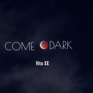 Come The Dark