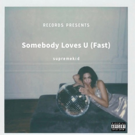 Somebody Loves U (Fast) | Boomplay Music