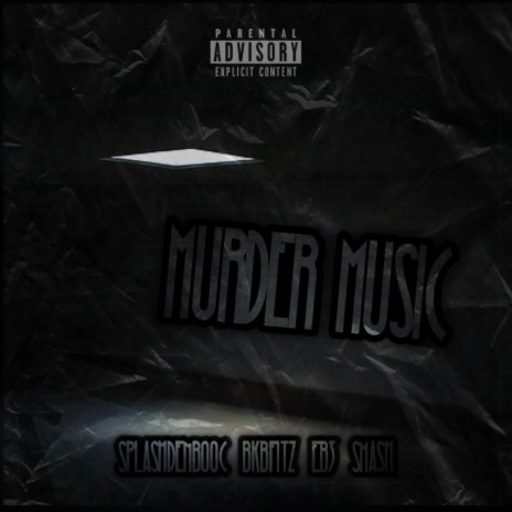 Murder Music ft. Splashdenbooc, EB3 & Smash