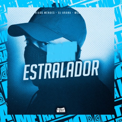 Estralador ft. DJ Arana & Meno Saaint | Boomplay Music