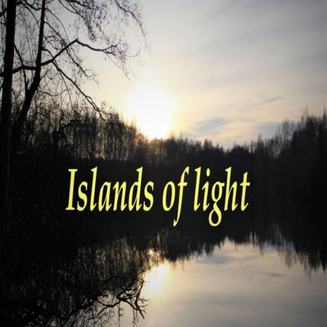 Islands of light