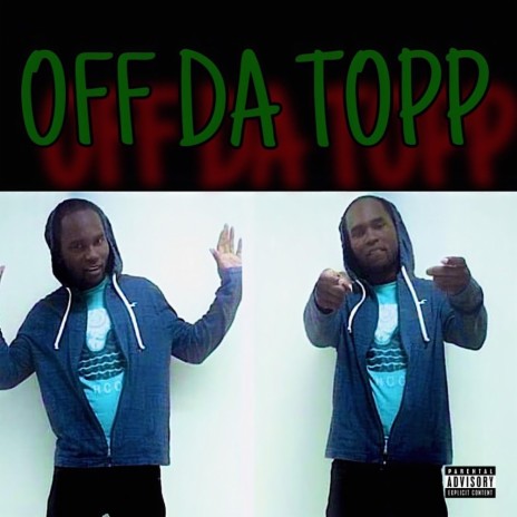 Off Da Topp | Boomplay Music