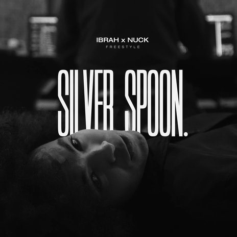 Silver Spoon Freestyle ft. Nuck | Boomplay Music