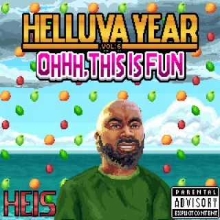 Helluva Year, Vol. 6: Ohhh, THIS is Fun