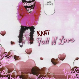 Kant Fall N Luv