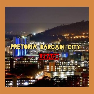 Pretoria barcadi city
