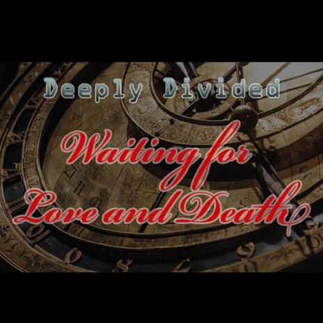 Waiting for Love and Death | Boomplay Music