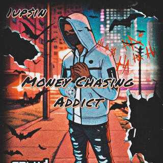 Money Chasing Addict