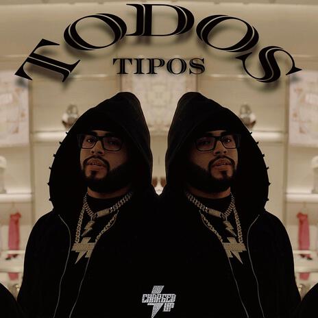 TODOS TIPOS | Boomplay Music