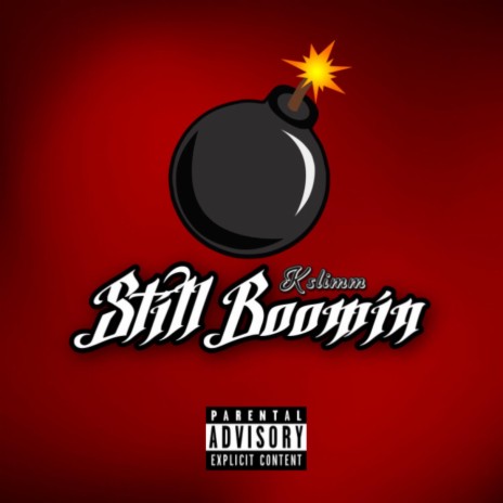 Still Boomin' ft. $later Baby | Boomplay Music