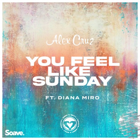 You Feel Like Sunday ft. Diana Miro | Boomplay Music