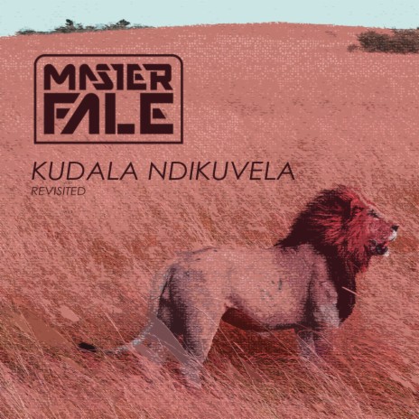 Kudala Ndikuvela (Master Fale _Afrika Unite Mix)