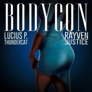Bodycon (feat. Rayven Justice)