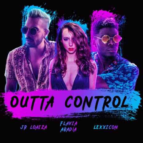 Outta Control Latin Remix ft. Flavia Abadía & JR Loaiza | Boomplay Music