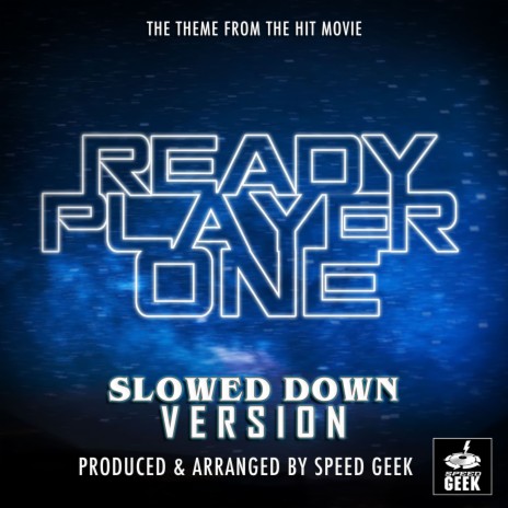 Ready Player One Main Title (From ''Ready Player One'') (Slowed Down) | Boomplay Music