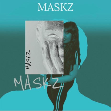 MASKZ | Boomplay Music