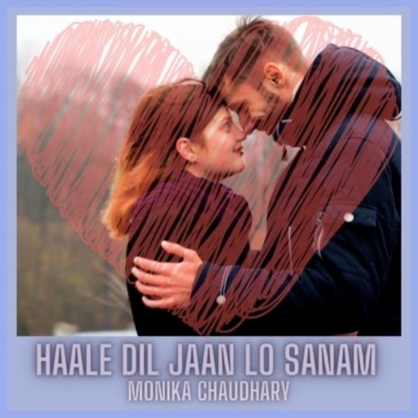 Haale Dil Jaan Lo Sanam | Boomplay Music