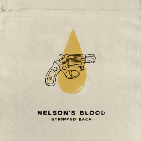 Nelson's Blood (Stripped Back)