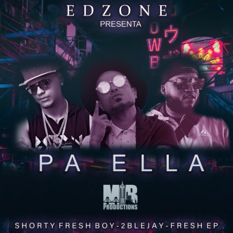 Pa Ella (feat. Fresh EP & Shorty Fresh Boy) | Boomplay Music
