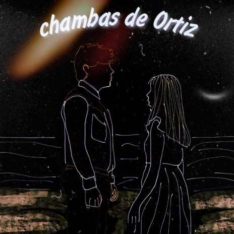 Chambas de Ortiz | Boomplay Music
