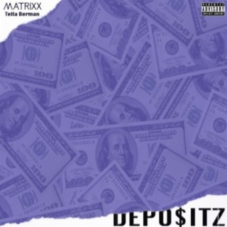 Depositz (feat. Tella Berman)