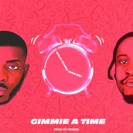 Gimmie a Time | Boomplay Music